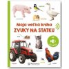 Zvuky na statku - Moja veľká kniha