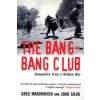 The Bang-bang Club : The Making of the New South Africa - Greg Marinovich - Paper