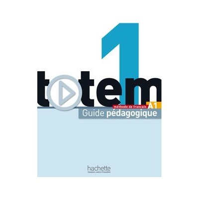 totem 1: Guide pédagogique - Metodická príručka