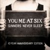 You Me At Six - Sinners Never Sleep / 10th Anniv. / Grey / Vinyl / 3LP [3 LP]