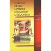Stručné dějiny latinské literatury středověku - Nechutová Jana Stehlíková Dana