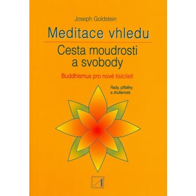 Meditace vhledu - Cesta moudrosti a svobody - Goldstein J.