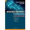 Moderní molekuly v onkologii - Samuel Vokurka, Jan Hugo