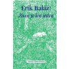 Život je len jeden - Baláž Erik