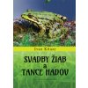 Svadby žiab a tance hadov - Ivan Kňaze