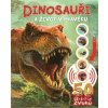 Dinosauři a život v pravěku