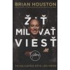 Žiť, Milovať, Viesť - Brian Houston