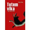 Totem vlka - velký čínský román - Ťiang Žung