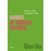 Basics of Medical Physics - Daniel Jirák