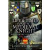 The Life and Times of a Medieval Knight