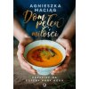 Dom pełen miłości. Przepisy na cztery pory roku