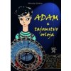 Adam a tajomstvo orloja - Miroslav Dobiaš