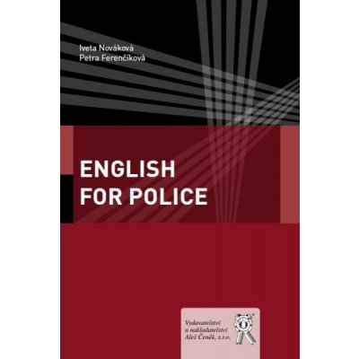 English for Police - Nováková Iveta, Ferenčíková Petra od 9 € - Heureka.sk