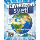 Neuveriteľný svet - Kolektív