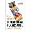 Inventing the Renaissance (Ada Palmer)(Pevná)