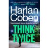 Think Twice (Harlan Coben)(Pevná)