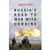Russia's Road to War with Ukraine (Puri Samir)