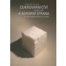 Cukrovarnictví do roku 1938 a agrární strana - František Čapka, Lubomír Slezák