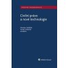 Civilní právo a nové technologie - Miroslav Sedláček, Tomáš Střeleček