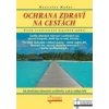 Ochrana zdraví na cestách 2.vydání - Rastislav Maďar