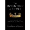 The Invention of Power: Popes, Kings, and the Birth of the West