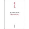 Cesta zenu - Alan W. Watts