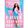 I Have Always Been Me - Precious Brady-Davis