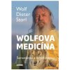 Wolfova medicína - Wolf Dieter Storl