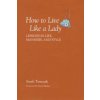How To Live Like A Lady