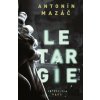 Letargie - Antonín Mazáč