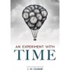 An Experiment with Time (Dunne J. W.)