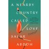 A Nearby Country Called Love (Abdoh Salar)
