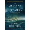 The Oceans and the Stars - Mark Helprin