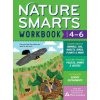 Nature Smarts Workbook, Ages 4-6: Learn about Animals, Soil, Insects, Birds, Plants & More with Nature