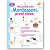 Svojtka Môj veľký zošit Montessori prvé slová