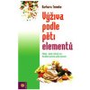 Výživa podle pěti elementů Temelie Barbara