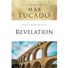 Life Lessons from Revelation: Final Curtain Call (Lucado Max)