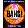 Bang! Úplná história vesmíru - Brian May, Patrick Moore, Chris Lintott, Hannah Wakeford