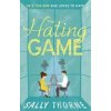 The Hating Game - Sally Thorne, Piatkus Books