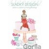 Sladký design - Hanka Rawlings