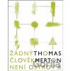 Žádný člověk není ostrov - Thomas Merton