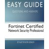 Easy Guide: Fortinet Certified Network Security Professional: Questions and Answers (Austin Vern Songer)(Brožovaná)