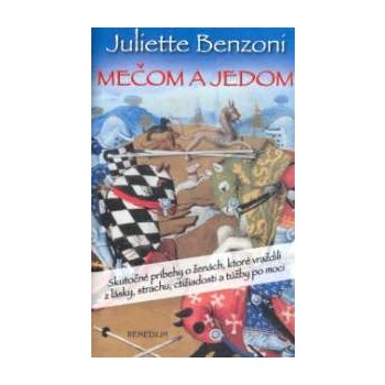 Mečom a jedom - Juliette Benzoni