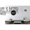 Nálepka na stenu nápis LIFE IS BETTER WITH FRIENDS 60 x 120 cm