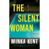 The Silent Woman - Minka Kent