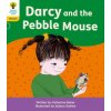 Oxford Reading Tree: Floppy's Phonics Decoding Practice: Oxford Level 5: Darcy and the Pebble Mouse (Catherine Baker)(Brožovaná)