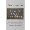 How to Teach Anything