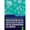 Konzentration auf die Zahlen der Pflanzen fur die Regenerierung des Koerpers (Buch 3) (Grigori Grabovoi)(Brožovaná)