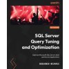 SQL Server Query Tuning and Optimization (Benjamin Nevarez)(Brožovaná)