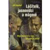 Léčitelé, jasnovidci a mágové - Kuchař Jiří